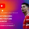 Ronaldo’s Record-Breaking YouTube Launch!